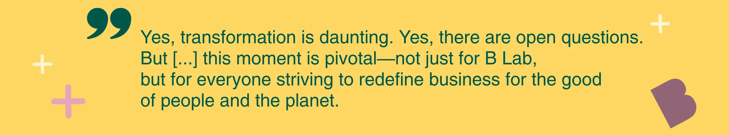 Banner #1 'Yes change is daunting' quote